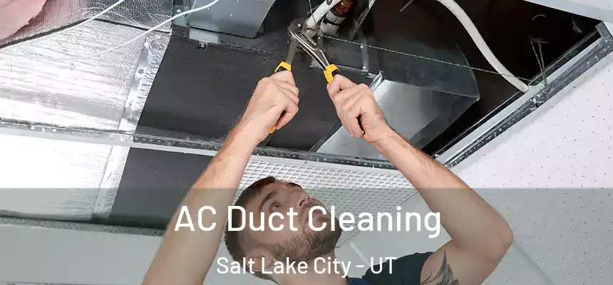  AC Duct Cleaning Salt Lake City - UT